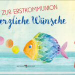 Zur Erstkommunion Herzliche Wünsche